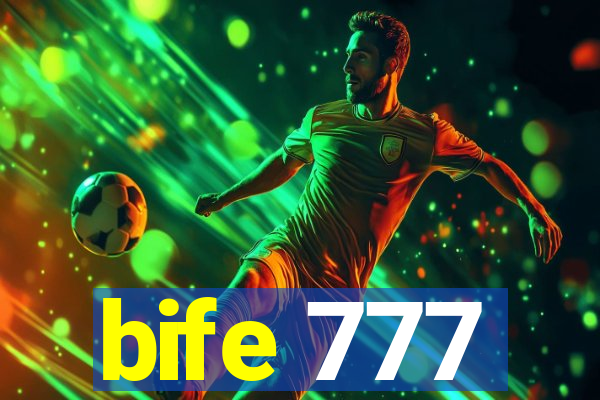 bife 777